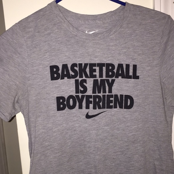 basketball is my boyfriend nike shirt